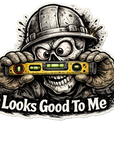 Looks Good To Me Sticker