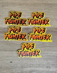 Pipe Fighter Gold Sticker