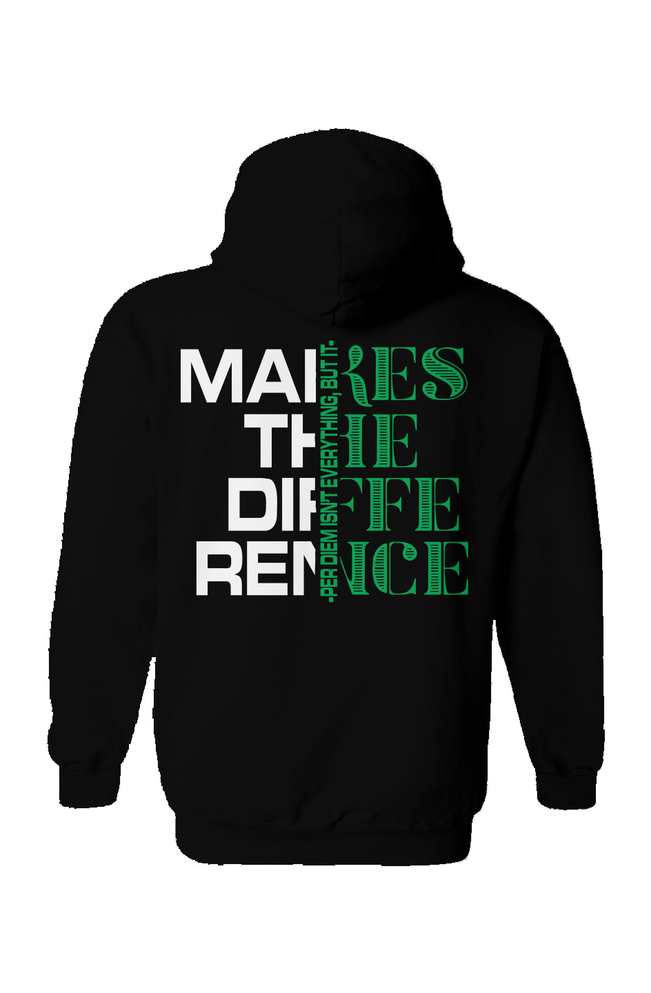 Per Diem Makes The Difference Hoodie- Black