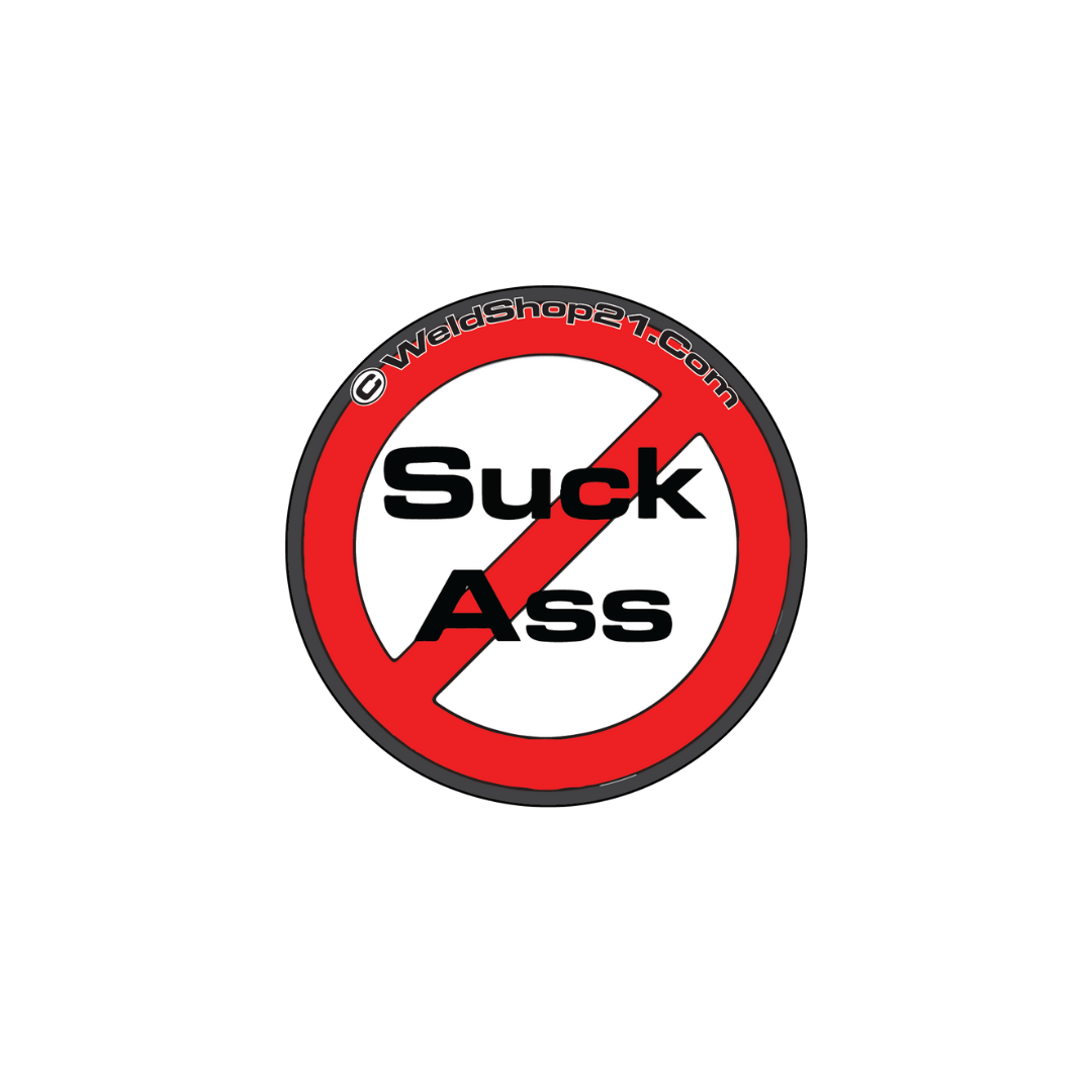 No Suck Ass Sticker