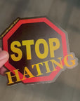 Stop Hating Gold Holographic Sticker